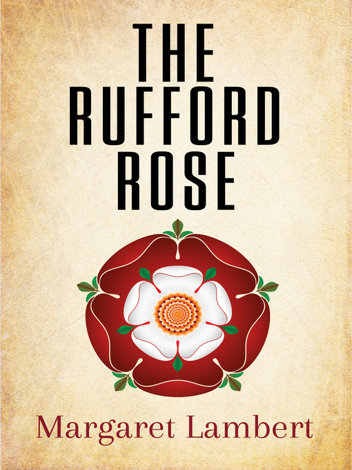 Title details for The Rufford Rose by Margaret Lambert - Available